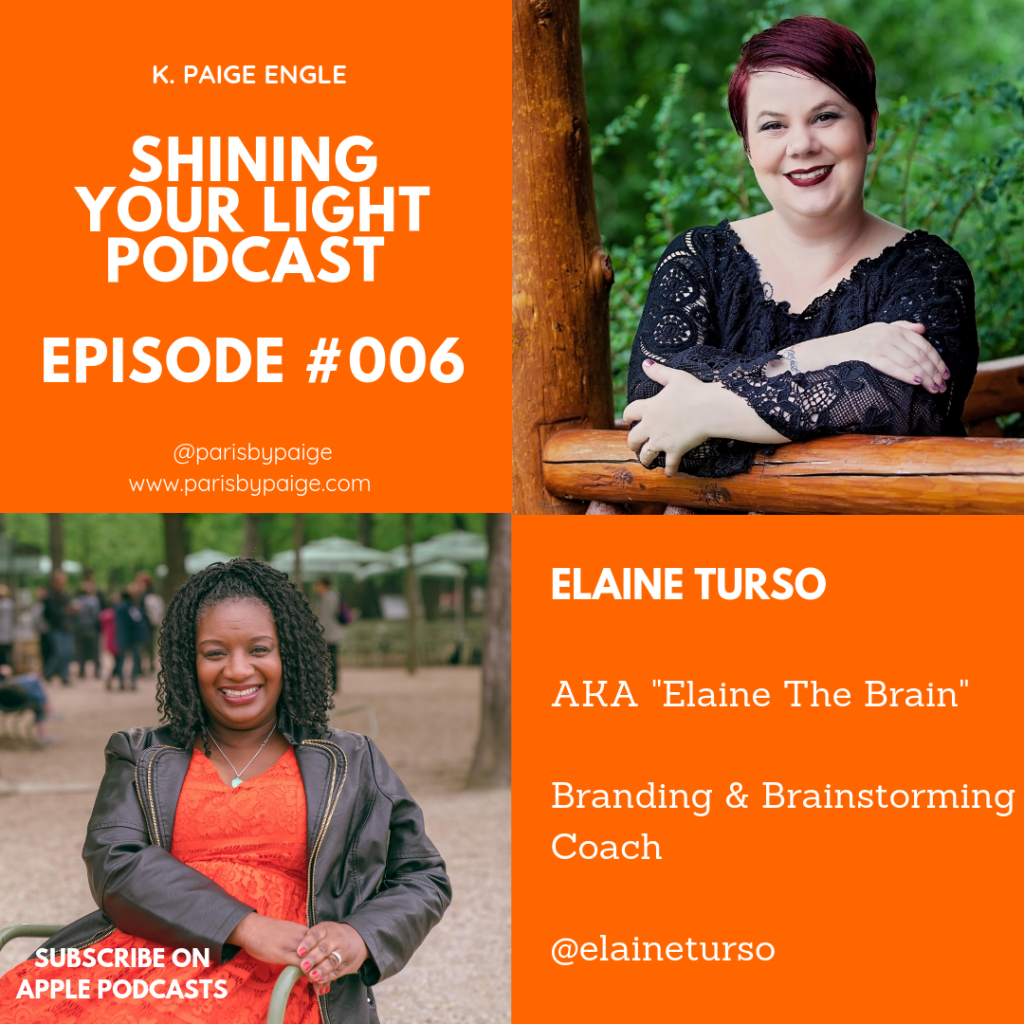 Elaine Turso-Shining Your Light Podcast with K Paige Engle